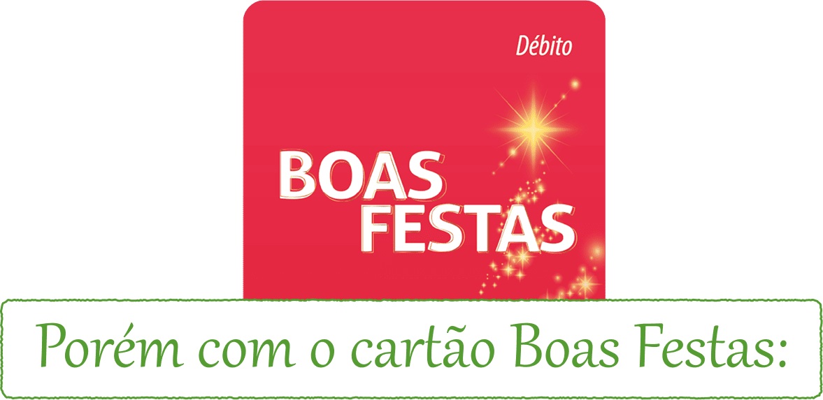 Porém com o cartão Boas Festas: