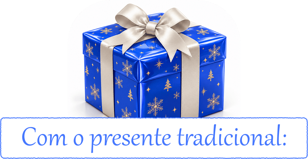 Com o presente tradicional: